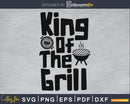 King of the grill Barbecue Bbq Grill svg cricut digital