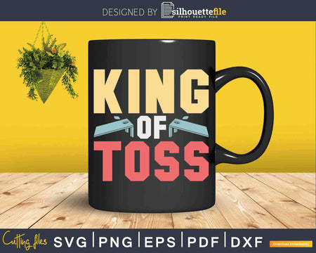 King of Toss Funny Cornhole Svg Dxf Cut File