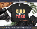 King of Toss Funny Cornhole Svg Dxf Cut File