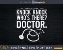 Knock Who’s There Doctor Funny Jokes Svg Png Dxf