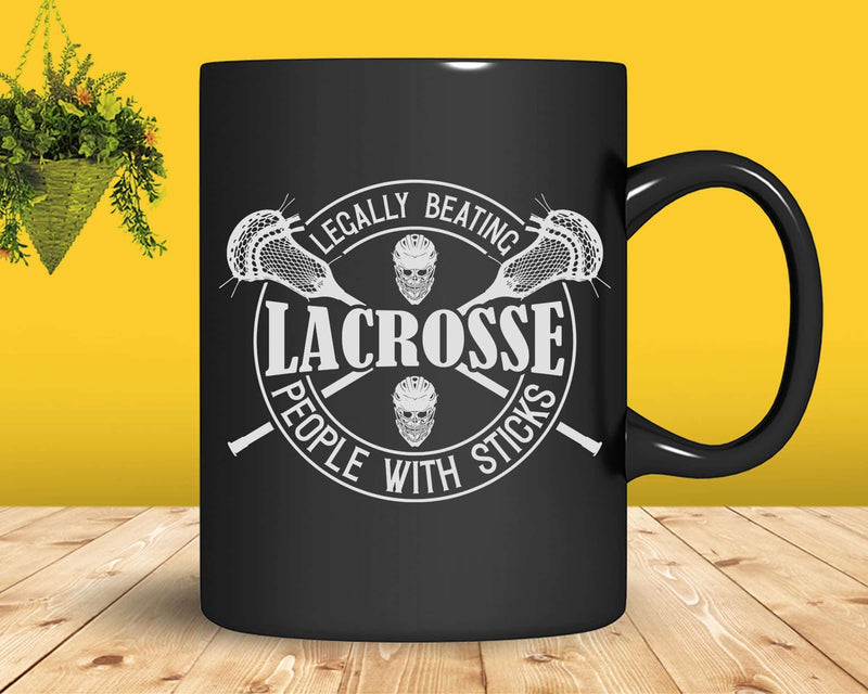 Lacrosse Legally Beating People With Sticks Svg Png Cricut