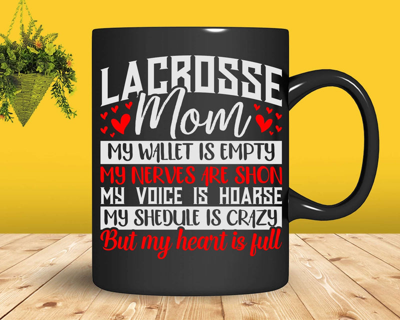 Lacrosse Mom My Wallet Is Empty Nerves are Shot Voice