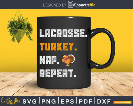 Lacrosse turkey nap repeat thanksgiving svg cricut