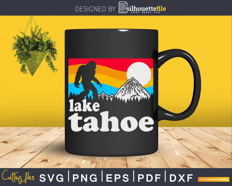 Lake Tahoe Retro Bigfoot Mountains Vintage svg designs cut