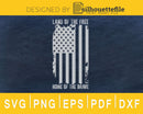 Land of The Free American Flag Military Army Home Brave svg