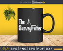 Land Surveyfather Typography T-shirt Svg Cut Files