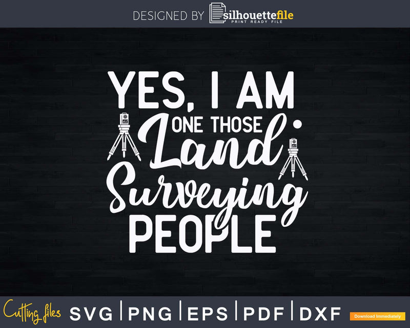 Land Surveying People Funny Surveyor Gifts T-shirt Svg Cut