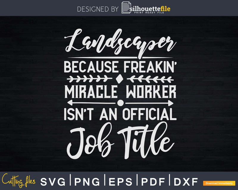 Landscaper Official Job Title Funny Landscape Quotes Svg