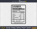 Lasagna Nutrition Facts Funny Thanksgiving Christmas Svg