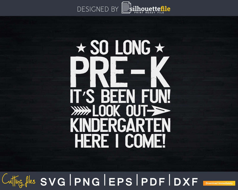 Last Day Pre-K T-Shirt Kindergarten Here I Come Svg Png Cut