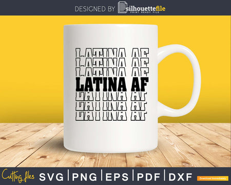 Latina AF SVG cricut cutting cut file