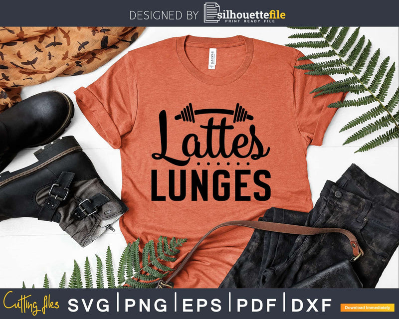 Lattes Lunges funny fitness svg printable cut file