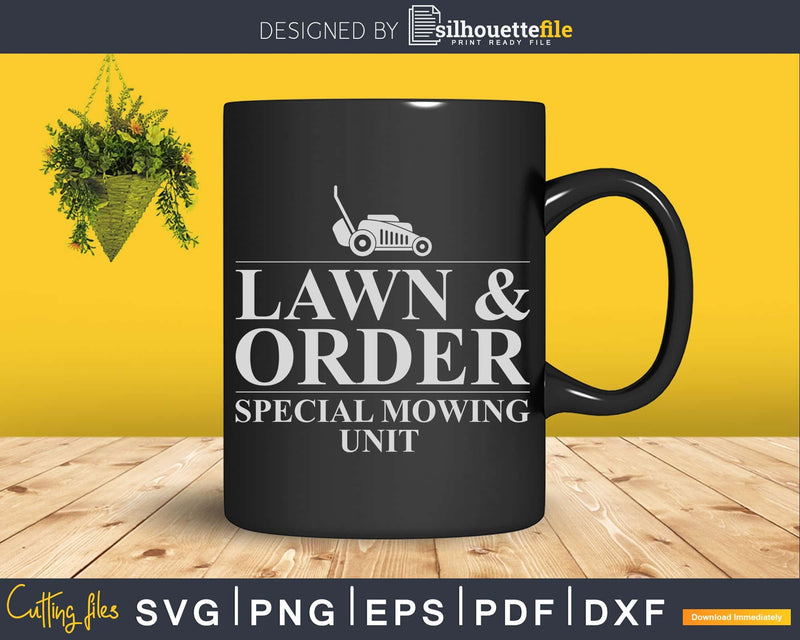 Lawn & Order Special Mowing Unit Funny Dad Joke Svg Design