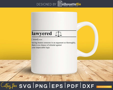 Lawyered Definition svg printable files