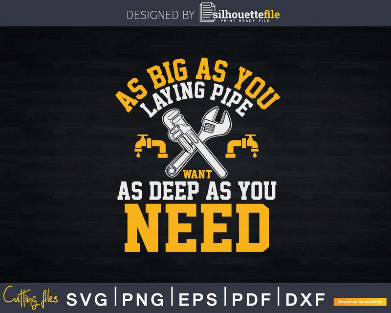 Laying Pipe As Big You Want Deep Need Svg Png Cut Files