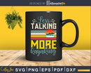 Less Talking More Kayaking Funny Cute Retro Svg Dxf Cut