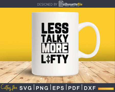 Less talky more lifty Gym Workout Fitness svg png