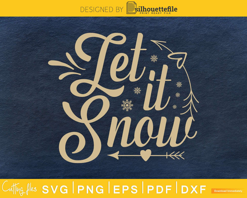 Let It Snow Christmas Xmas svg digital cricut printable png