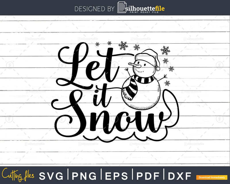 Let it Snow Svg Snowman Christmas Designs Dxf Png Craft