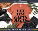 Let The Gains Begin Gym Workout Fitness Motivation svg png