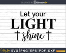 Let Your Light Shine svg png cricut instant download