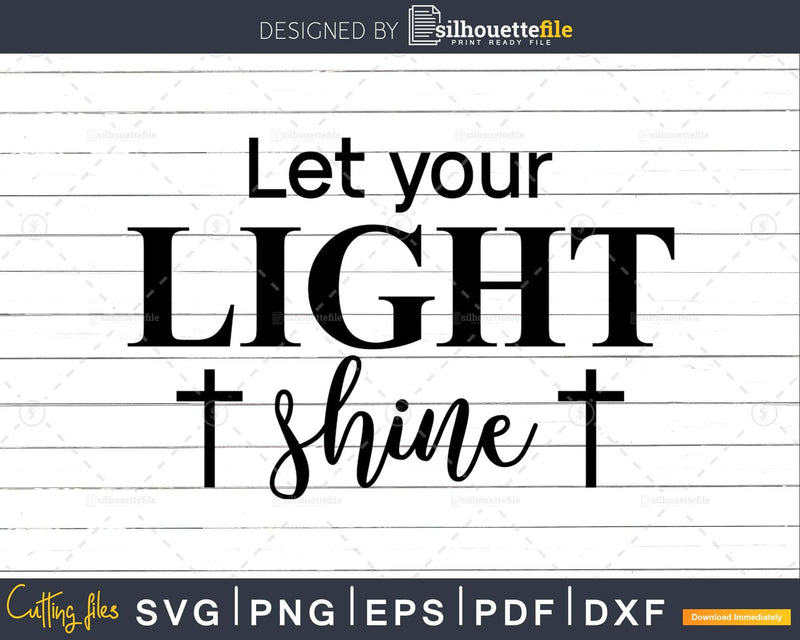 Let Your Light Shine svg png cricut instant download