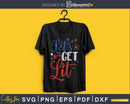 Let’s Get Lit 4th of July Independence Day svg Cricut Cut