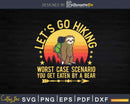 Let’s Go Hiking Worst Case Scenario You Get Eaten
