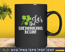 Saint Patricks Let’s The Shenanigans Begin Printable Svg