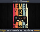 Level 19 Unlocked Video Gamer 19th Birthday Svg Design Cut