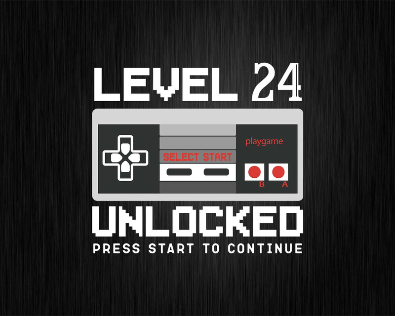 Level 24 Unlocked Video Gamers Svg Png Shirt Design