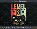 Level 3 Unlocked Official Teenager 3rd Birthday Gamer Svg
