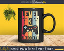 Level 3 Unlocked Video Gamer 3rd Birthday Svg Design Cut