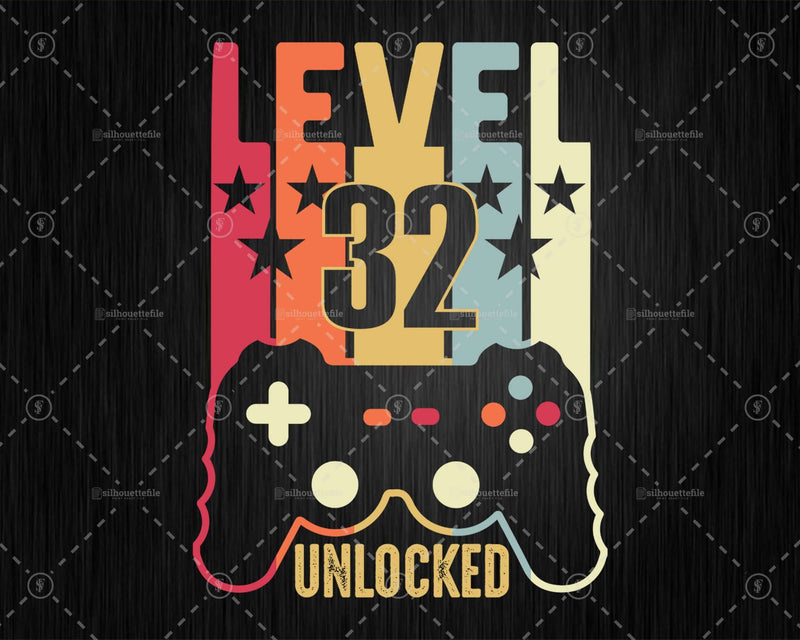 Level 32 Unlocked 32nd Birthday Vintage Video Gamer Svg Cut
