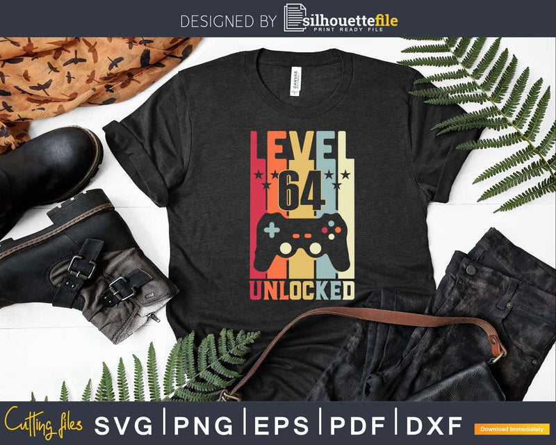 Level 64 Unlocked Video Gamer 64th Birthday Svg T-shirt