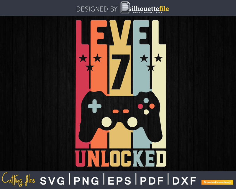 Level 7 Unlocked Video Gamer 7th Birthday Svg Design Cut