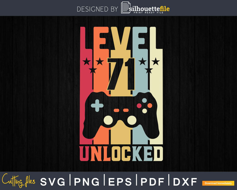 Level 71 Unlocked Video Gamer 71st Birthday Svg T-shirt