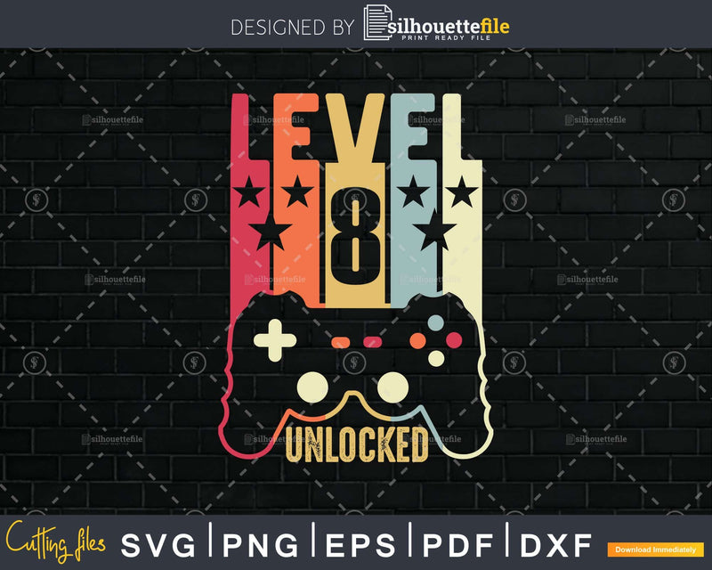 Level 8 Unlocked Official Teenager 8th Birthday Gamer Svg