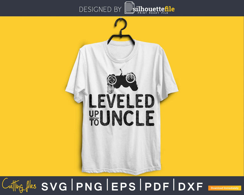 Leveled Up To Uncle svg png digital cutting files