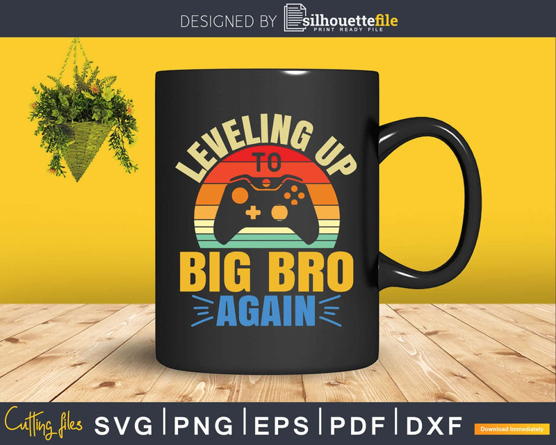 Leveling Up To Big Bro Again Vintage Gift Brother Svg Dxf
