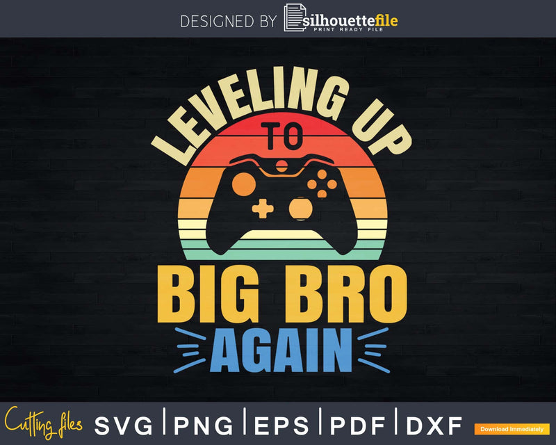 Leveling Up To Big Bro Again Vintage Gift Brother Svg Dxf