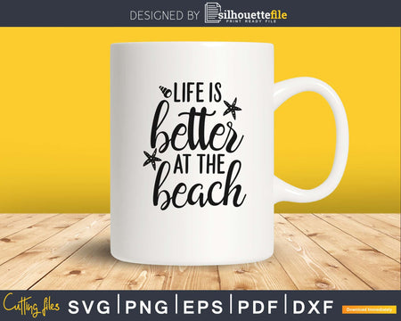 Life is better at the Beach Summer Ocean Vacation svg png