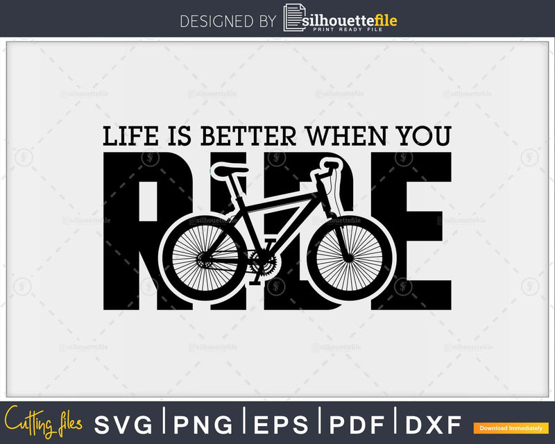 Life is Better When You Ride Mountain Bike Gift svg design