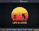 Life is Good Disc Golf Svg T-shirt Design