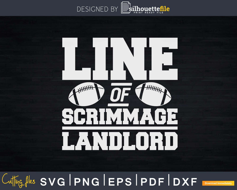 Line Of Scrimmage Landlord Offensive Lineman Svg Cricut