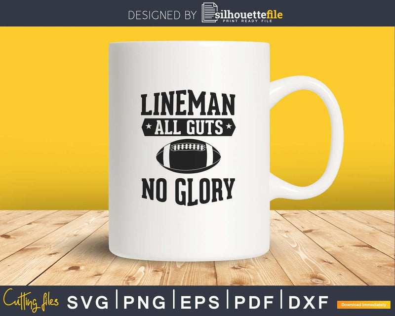 Lineman All Guts No Glory Football svg png dxf cutting files