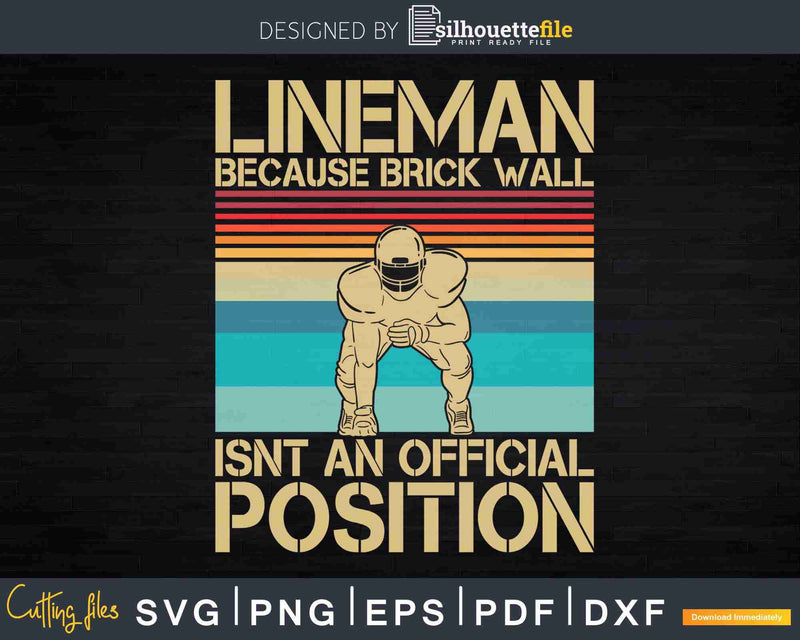 Lineman Because Brick Wall Isnt An Official Position Svg