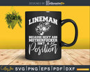 Lineman Because Sexy Ass Motherfucker Isn’t A Position
