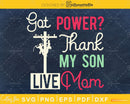 Lineman Electric Mom Got Power Thank MY Son cricut svg cut
