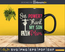 Lineman Electric Mom Got Power Thank MY Son cricut svg cut